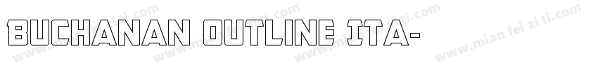 Buchanan Outline Ita字体转换